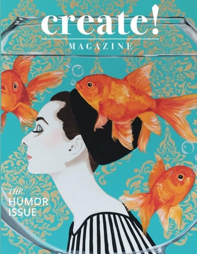 Create! Magazine Issue 40: The Humor Issue
