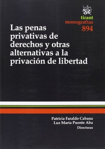 Las penas privativas de derechos y otras alternativas a la privación de libertad