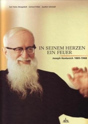 In seinem Herzen ein Feuer Joseph Kentenich 1885 - 1968