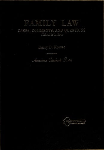 Family Law: Cases, Comments, and Questions (American Casebook Series)