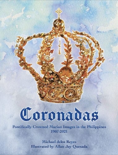 Coronadas Pontifically Crowned Marian Images in the Philippines, 1907-2021