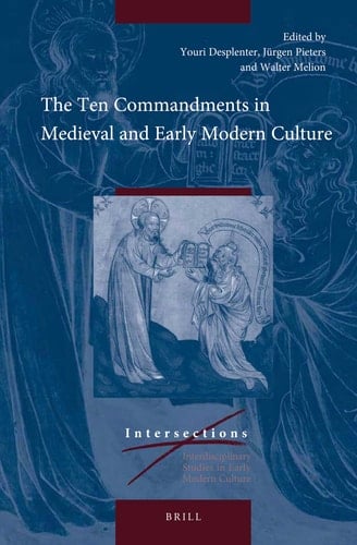 The Ten Commandments in Medieval and Early Modern Culture