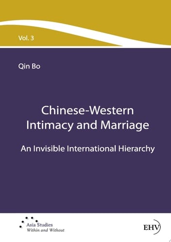 Chinese-Western Intimacy and Marriage An Invisible International Hierarchy