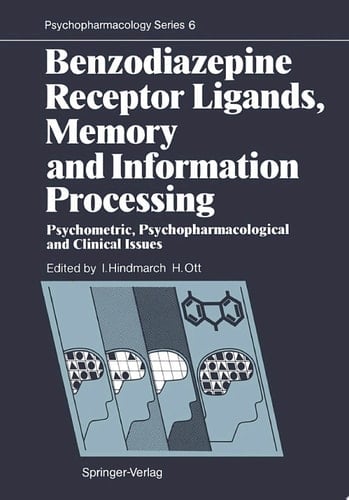 Benzodiazepine Receptor Ligands, Memory and Information Processing Psychometric, Psychopharmacological and Clinical Issues