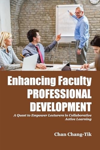 Enhancing Faculty Professional Development A Quest to Empower Lecturers in Collaborative Active Learning