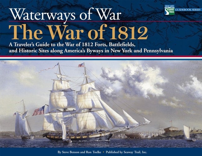 Waterways of War The War Of 1812