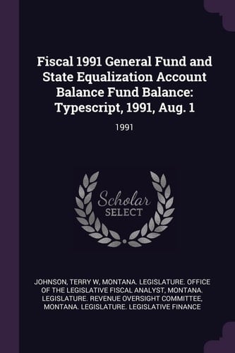 Fiscal 1991 General Fund and State Equalization Account Balance Fund Balance Typescript, 1991, Aug. 1: 1991