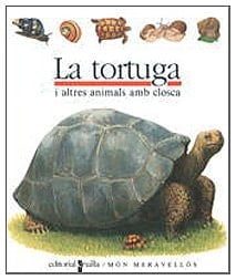 La Tortuga [i altres animals amb closca]