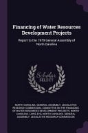 Financing of Water Resources Development Projects Report to the 1979 General Assembly of North Carolina