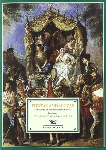 Fiestas andaluzas antología de textos costumbristas