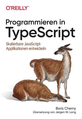 Programmieren in TypeScript Skalierbare JavaScript-Applikationen entwickeln