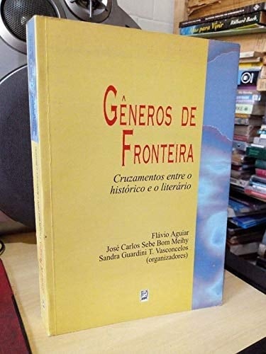 Gêneros de fronteira cruzamentos entre o histórico e o literário