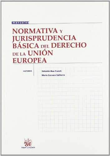 Normativa y jurisprudencia básica del derecho de la Unión Europea
