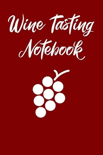 Wine Tasting Notebook Wine Tour Journal with 100 Wine Tasting Sheets