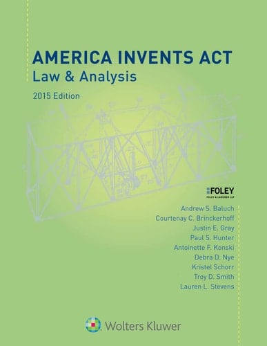 America Invents Act Law and Analysis 2015e
