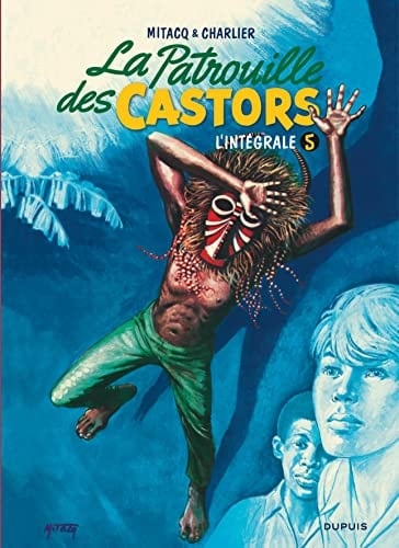La patrouille des castors l'intégrale 1968-1975