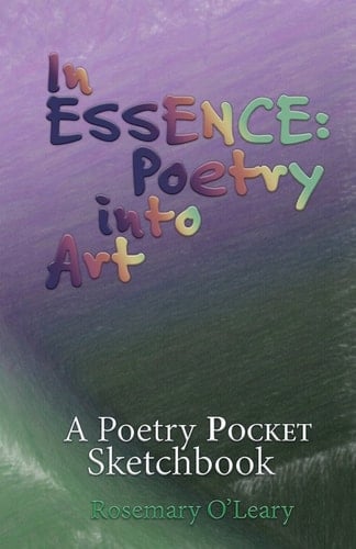 In Essence: Poetry Into Art A Poetry Pocket Sketchbook