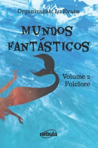 Folclore: Coleção Mundos Fantásticos - Volume 2 (Portuguese Edition)