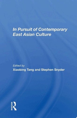In Pursuit of Contemporary East Asian Culture