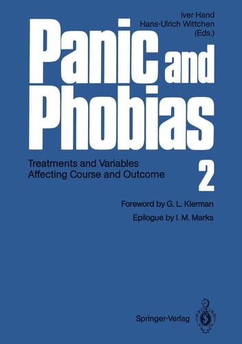 Panic and Phobias 2 Treatments and Variables Affecting Course and Outcome
