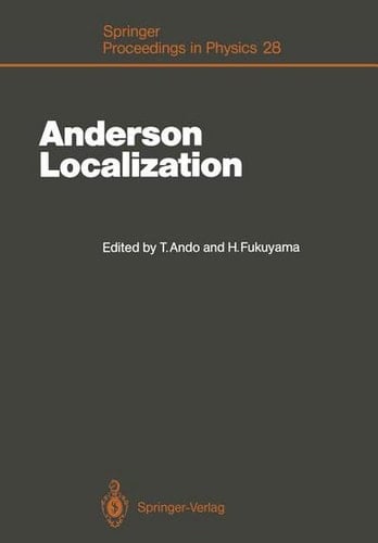 Anderson Localization Proceedings of the International Symposium, Tokyo, Japan, August 16–18, 1987