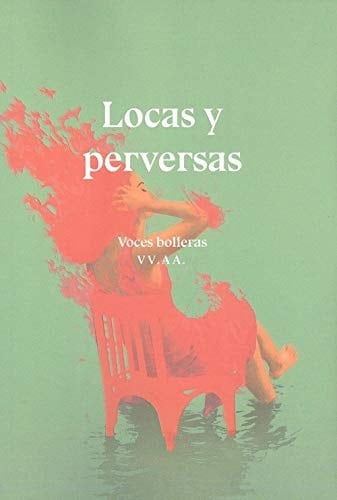 Locas y perversas voces bolleras
