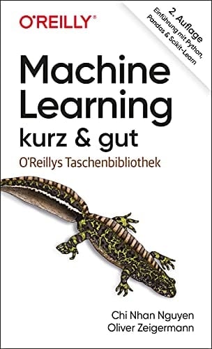 Machine Learning – kurz & gut: Eine Einführung mit Python, Pandas und Scikit-Learn (German Edition)