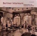 Berliner Interieurs 1910 - 1930