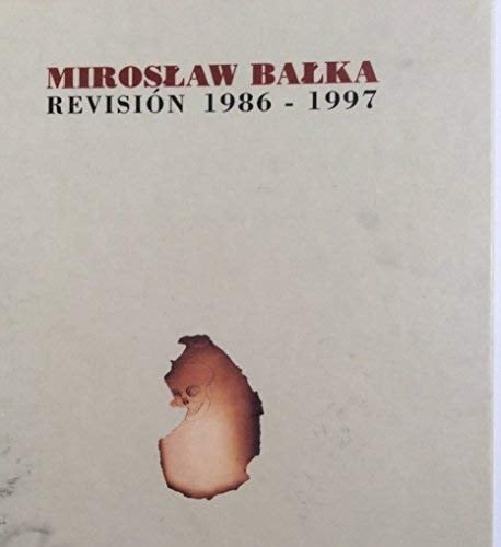 Mirosław Bałka revisión 1986-1997 : IVAM Centre del Carme, 24 abril-29 junio, 1997