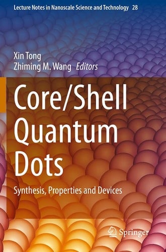 Core/Shell Quantum Dots Synthesis, Properties and Devices