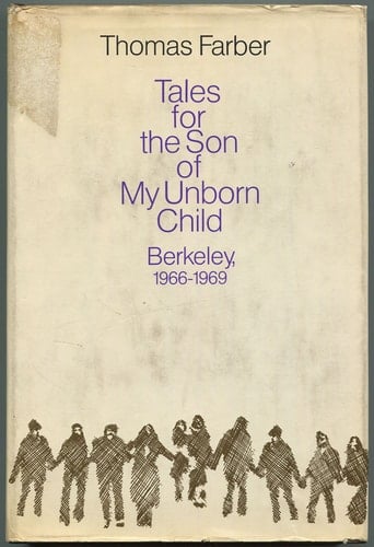 Tales for the Son of My Unborn Child: Berkeley, 1966-1969
