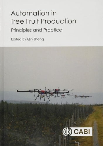 Automation in Tree Fruit Production Principles and Practice