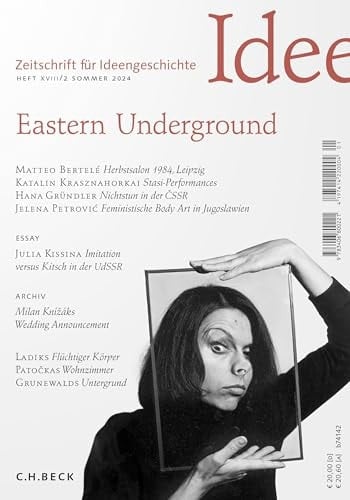 Zeitschrift für Ideengeschichte Heft XVIII/2 Sommer 2024 Eastern Underground