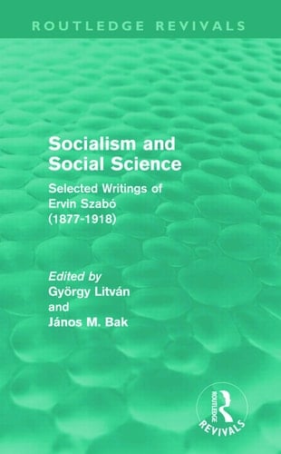 Socialism and Social Science Selected Writings of Ervin Szab=
