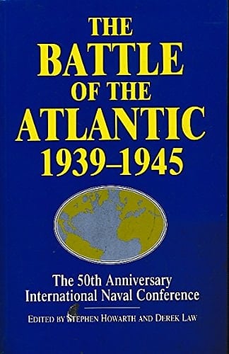 The battle of the Atlantic 1939 - 1945