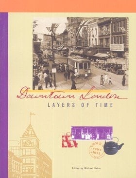 Downtown London Layers of Time