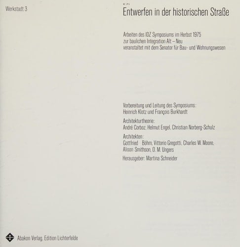 Entwerfen in der historischen Strasse: Arbeiten d. IDZ-Symposiums im Herbst 1975 zur baul. Integration Alt-Neu (Werkstadt) (German Edition)