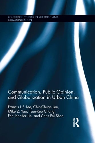 Communication, Public Opinion, and Globalization in Urban China