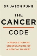 The Cancer Code: A Revolutionary New Understanding of a Medical Mystery