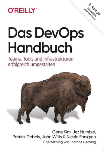 Das DevOps-Handbuch Teams, Tools und Infrastrukturen erfolgreich umgestalten