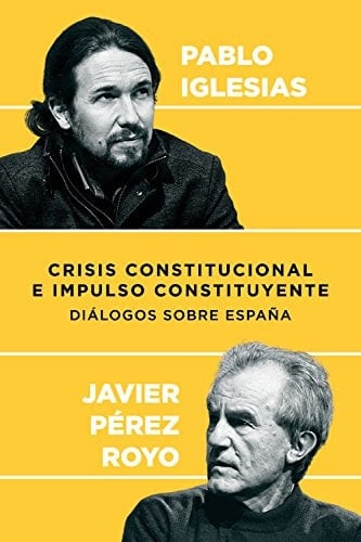 Crisis constitucional e impulso constituyente diálogos sobre España