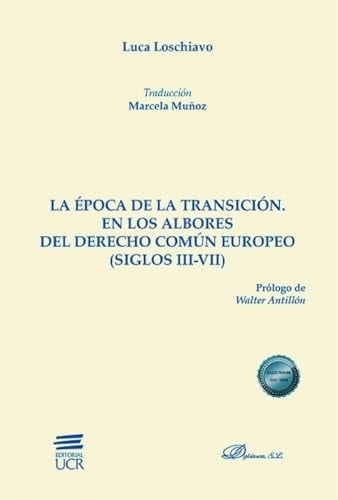 La época de la transición. En los albores del derecho común europeo (siglos III-VII)