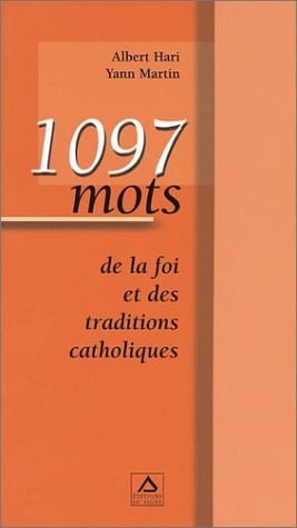 1097 mots de la foi et des traditions catholiques