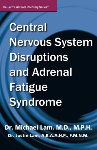 Central Nervous System Disruptions and Adrenal Fatigue Syndrome