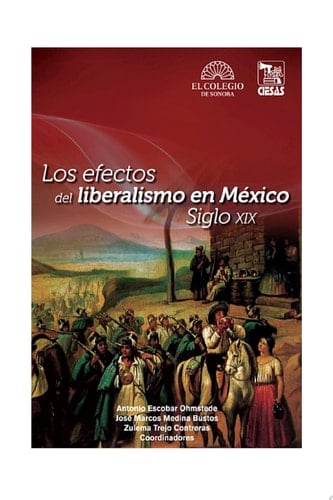 Los efectos del liberalismo en México Siglo XIX