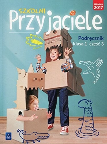 Szkolni przyjaciele klasa 1 : podręcznik. Cz. 3