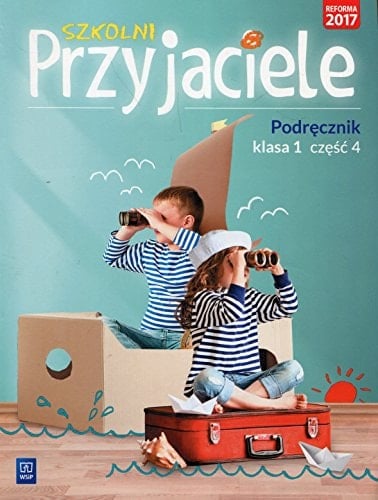 Szkolni przyjaciele klasa 1 : podręcznik. Cz. 4