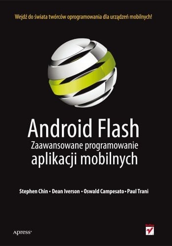 Android Flash zaawansowane programowanie aplikacji moblinych