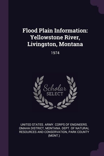 Flood Plain Information Yellowstone River, Livingston, Montana: 1974