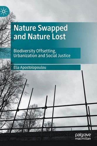 Nature Swapped and Nature Lost Biodiversity Offsetting, Urbanization and Social Justice